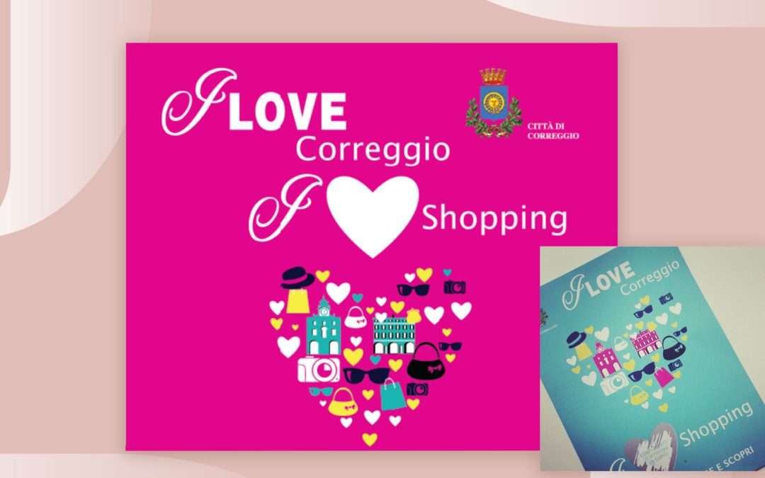 Branding by engagement: Case history – I Love Correggio, I Love Shopping